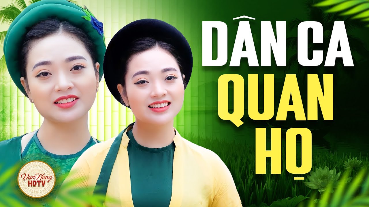 Về Quan Họ Giao Duyên Nhạc Trữ Tình 2025