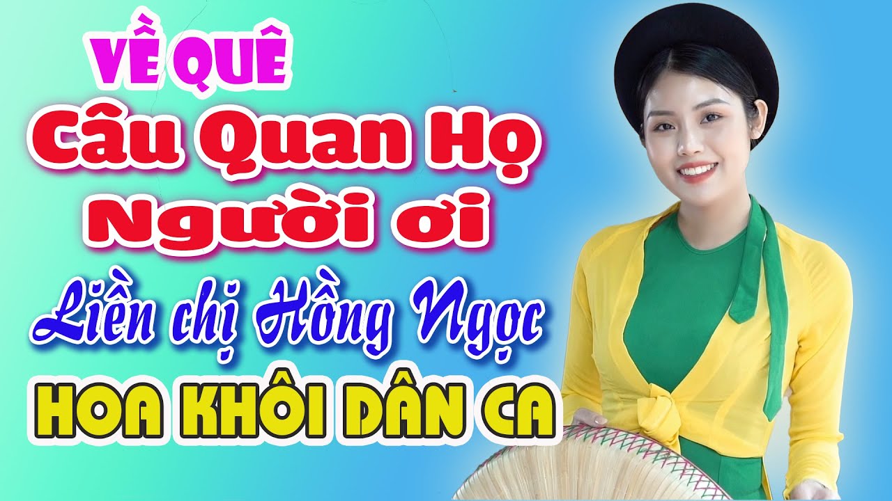 Câu Quan Họ Người Ơi Nhạc Trẻ Hot TikTok 2025